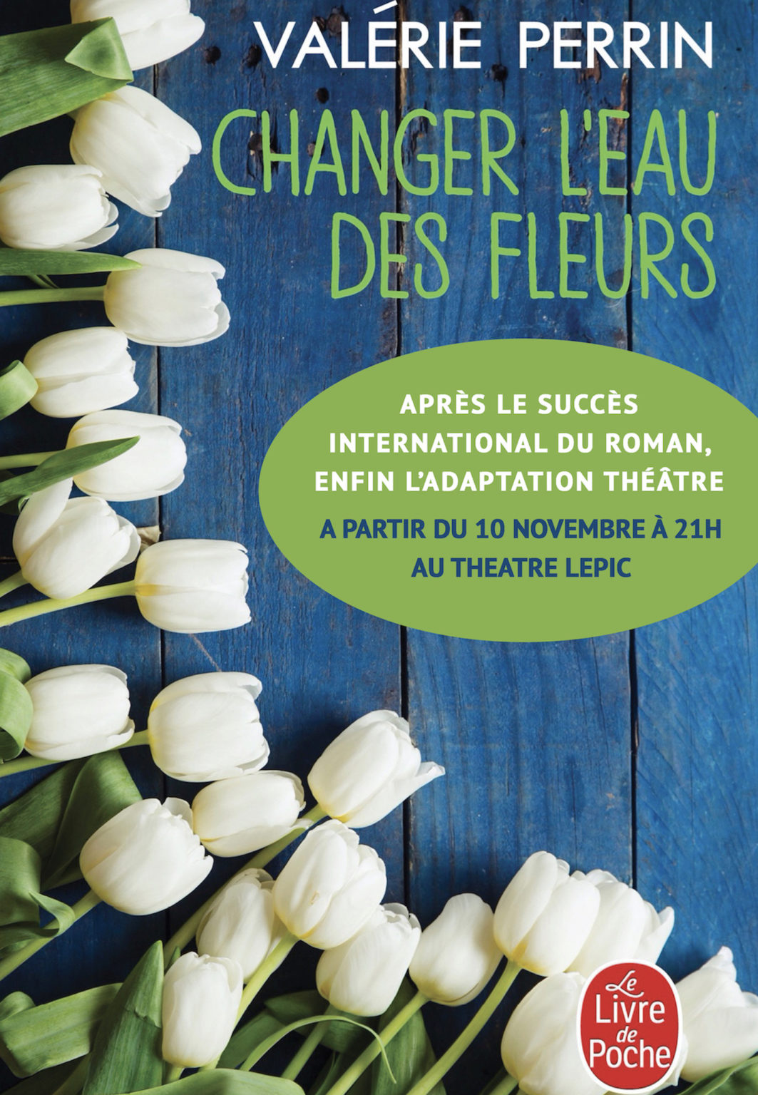 Changer L'eau Des Fleurs Piece De Theatre Théâtre Lepic - Salle de spectacle de Montmartre